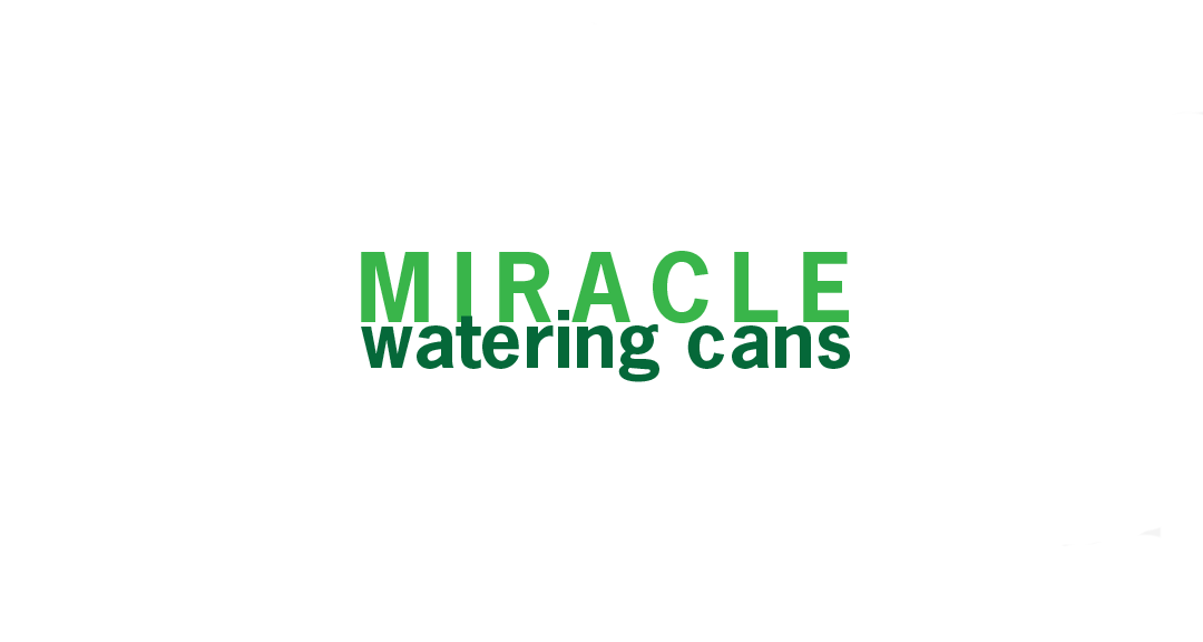 miracle watering cans